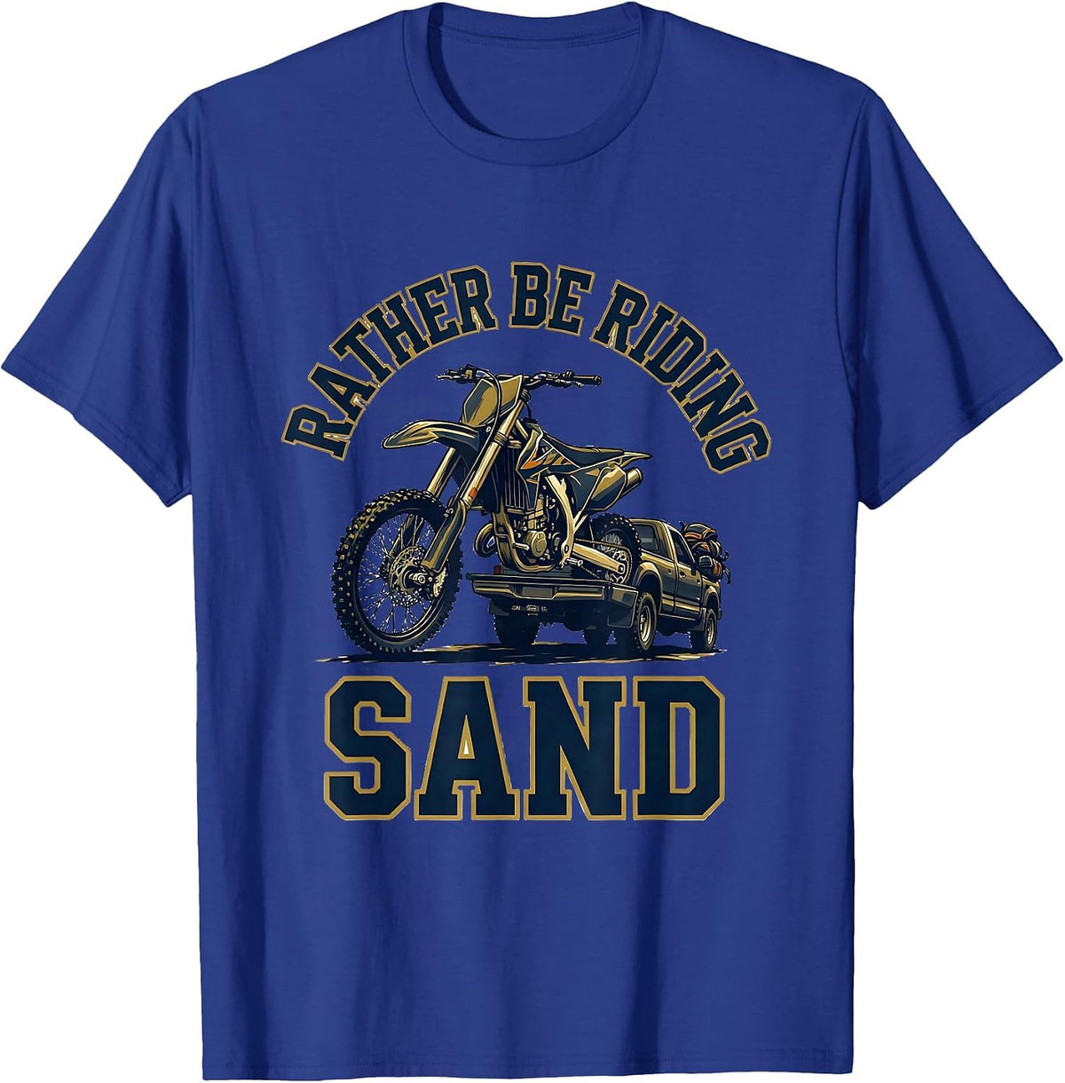 Rather Be Riding Sand Funny Motocross Dirt Bike Rider Gift T-Shirt - Royal Blue