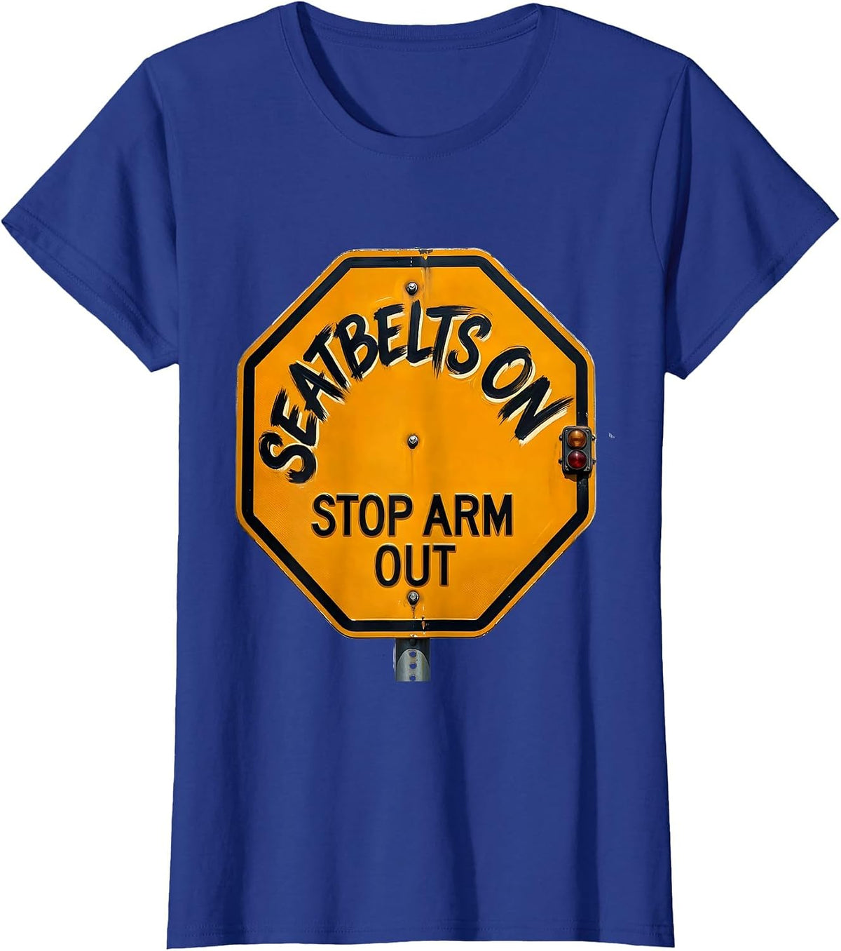 Women's Seatbelts On Stop Arm Out Funny School Bus Driver T-Shirt - Royal Blue