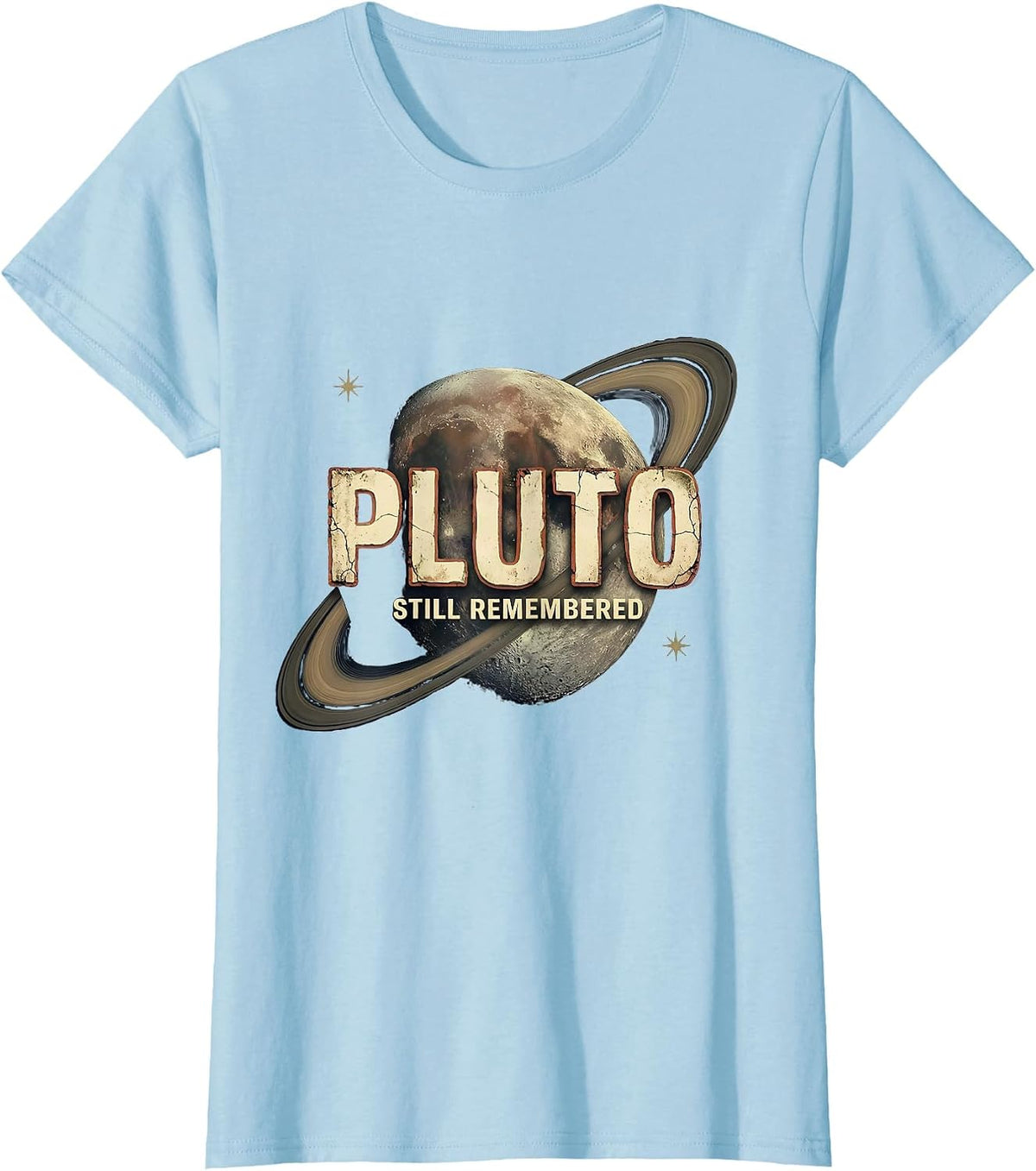 Women's Pluto, Still Remembered Funny Retro Astronomy Science Gift T-Shirt - Baby Blue