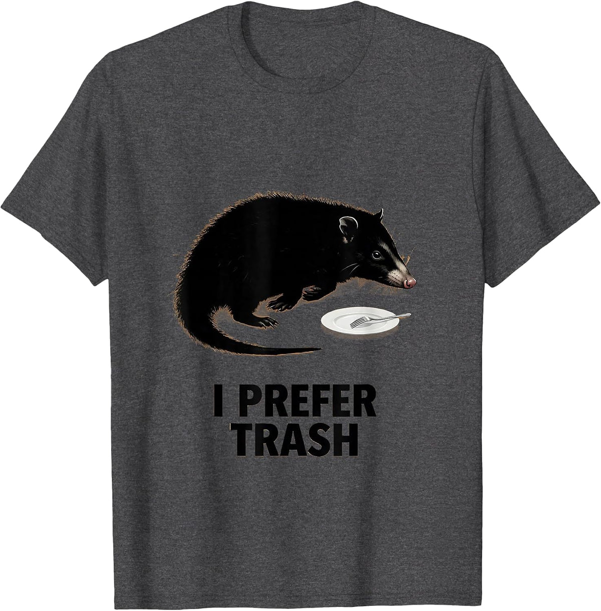 Men's I Prefer Trash Funny Opossum Animal Meme Humor T-Shirt - Dark Heather Grey