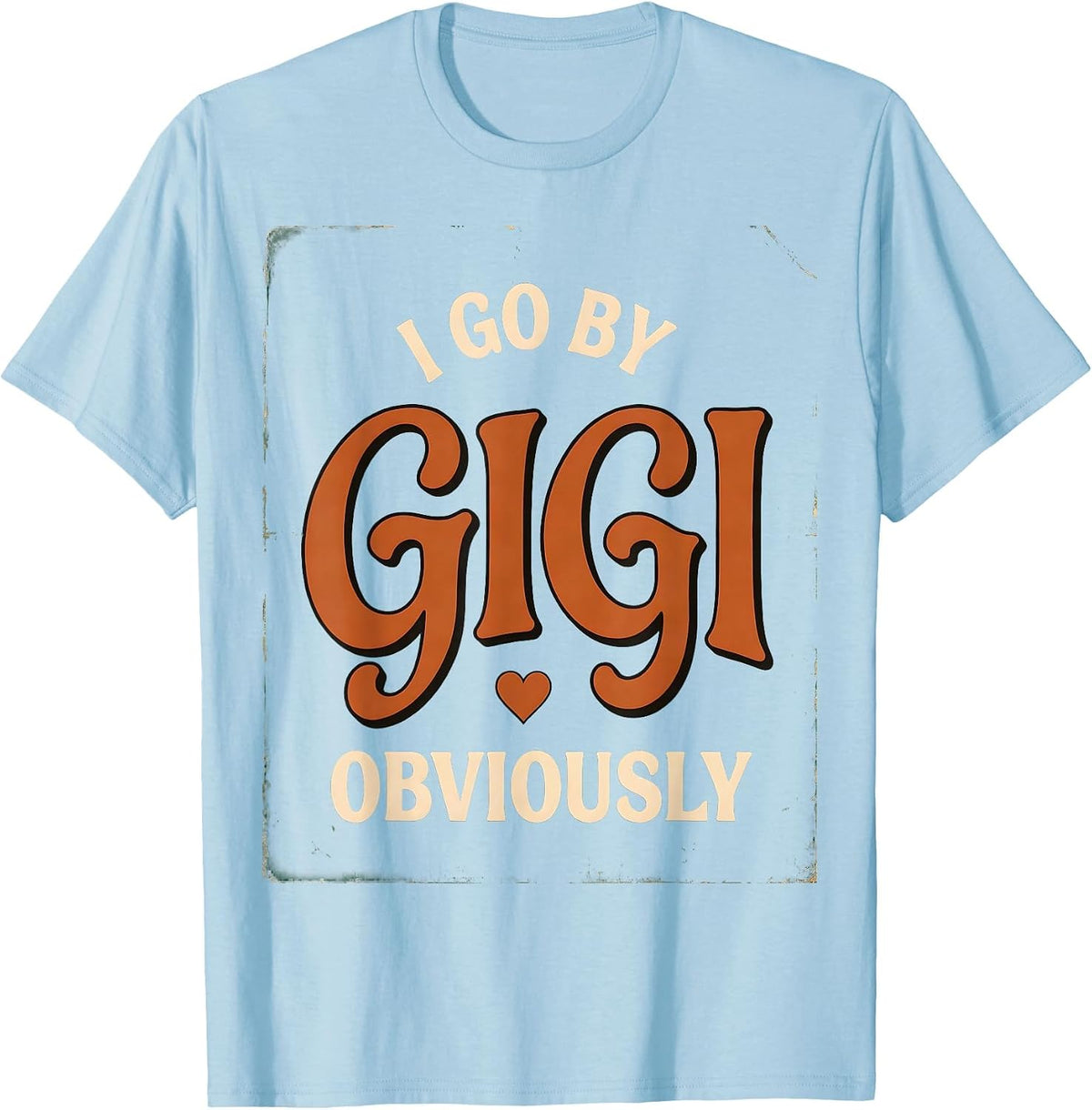 Men's I Go By Gigi Obviously Vintage Grandma Humor Gift T-Shirt - Baby Blue