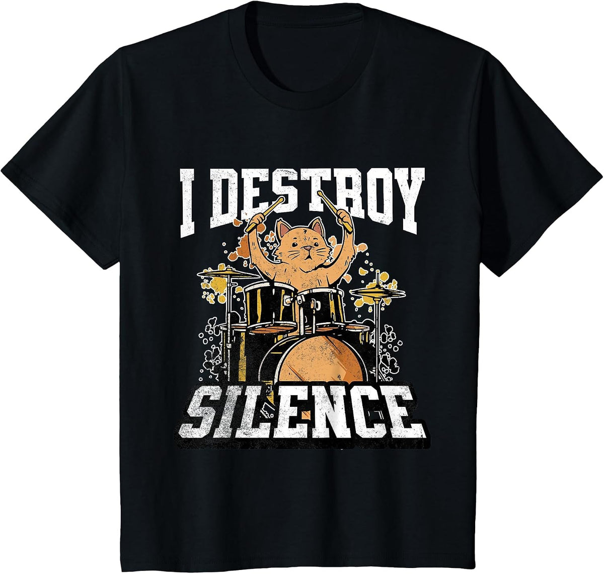 I Destroy Silence Cat Drummer Playing Drums Funny Graphic T-Shirt - Black