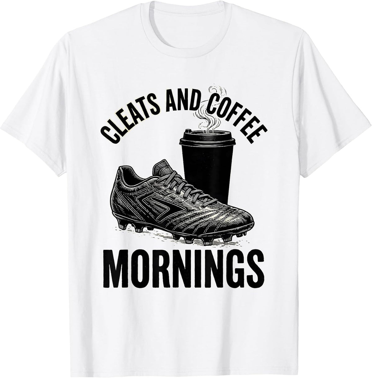 Men's Cleats and Coffee Mornings Soccer Dad Design T-Shirt - White