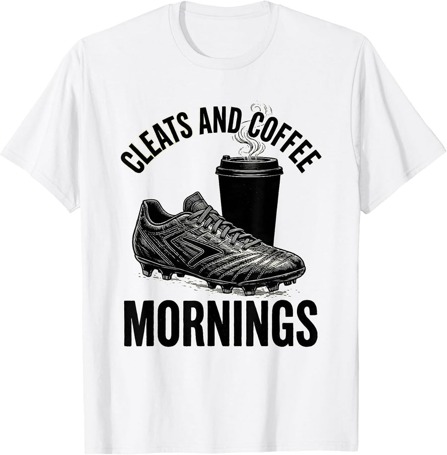 Men's Cleats and Coffee Mornings Soccer Dad Design T-Shirt - White
