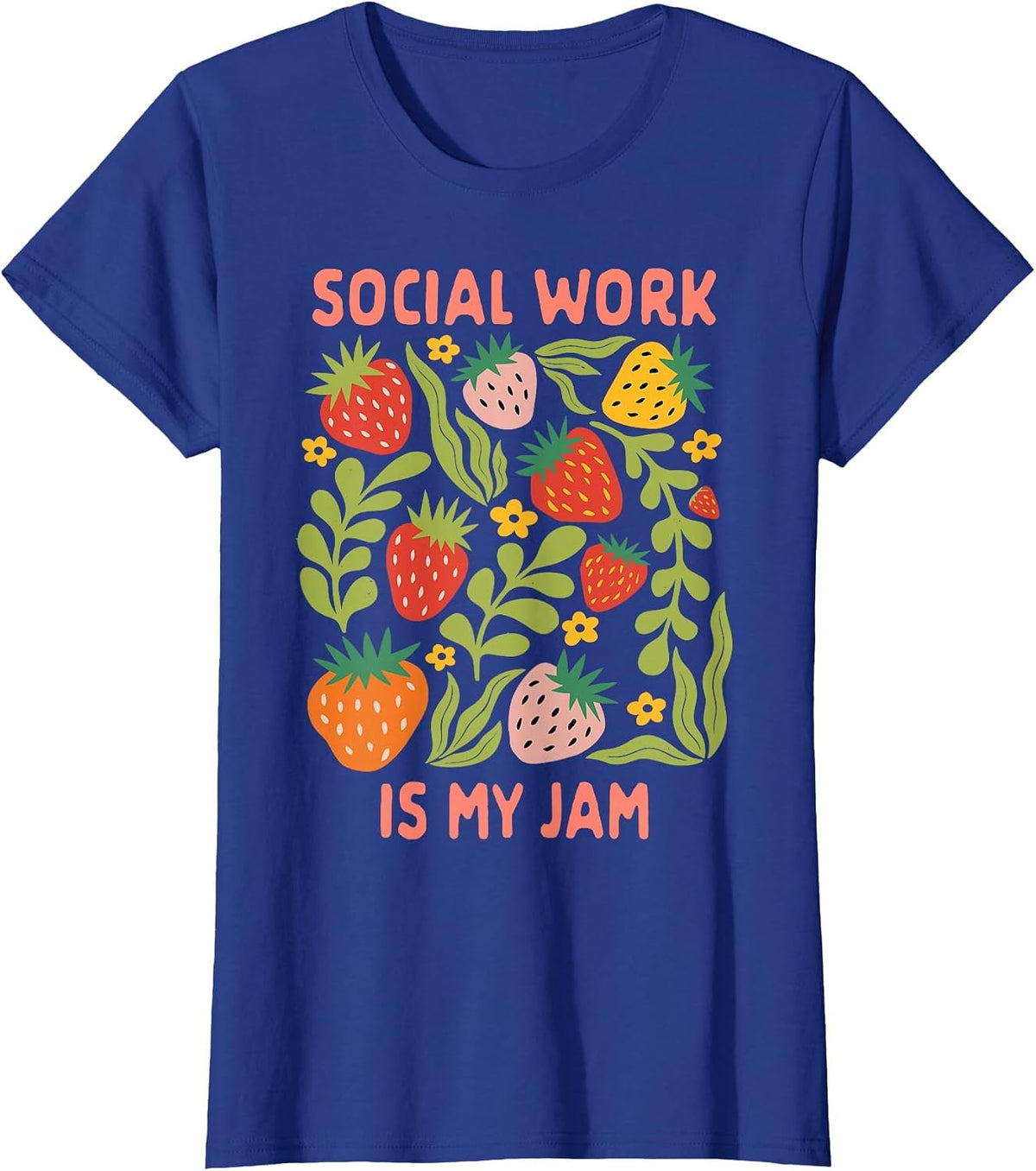 Social Work is My Jam Strawberry LCSW Social Worker Squad T-Shirt - Royal Blue