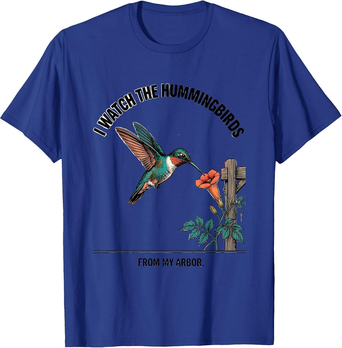 Men's I Watch The Hummingbirds From My Arbor Botanical Birdwatcher T-Shirt - Royal Blue