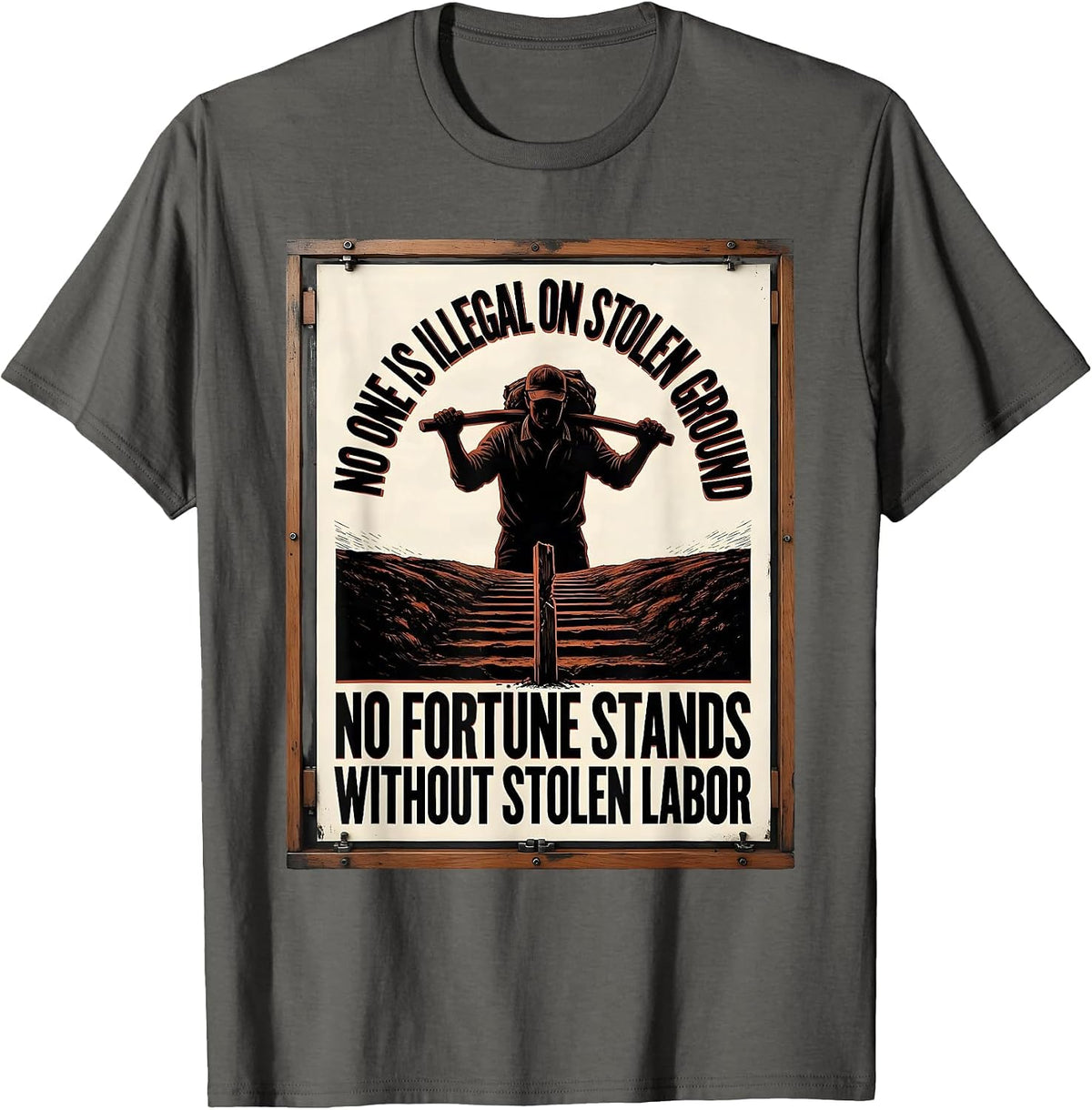 No One Is Illegal On Stolen Ground Political Statement T-Shirt - Asphalt Grey