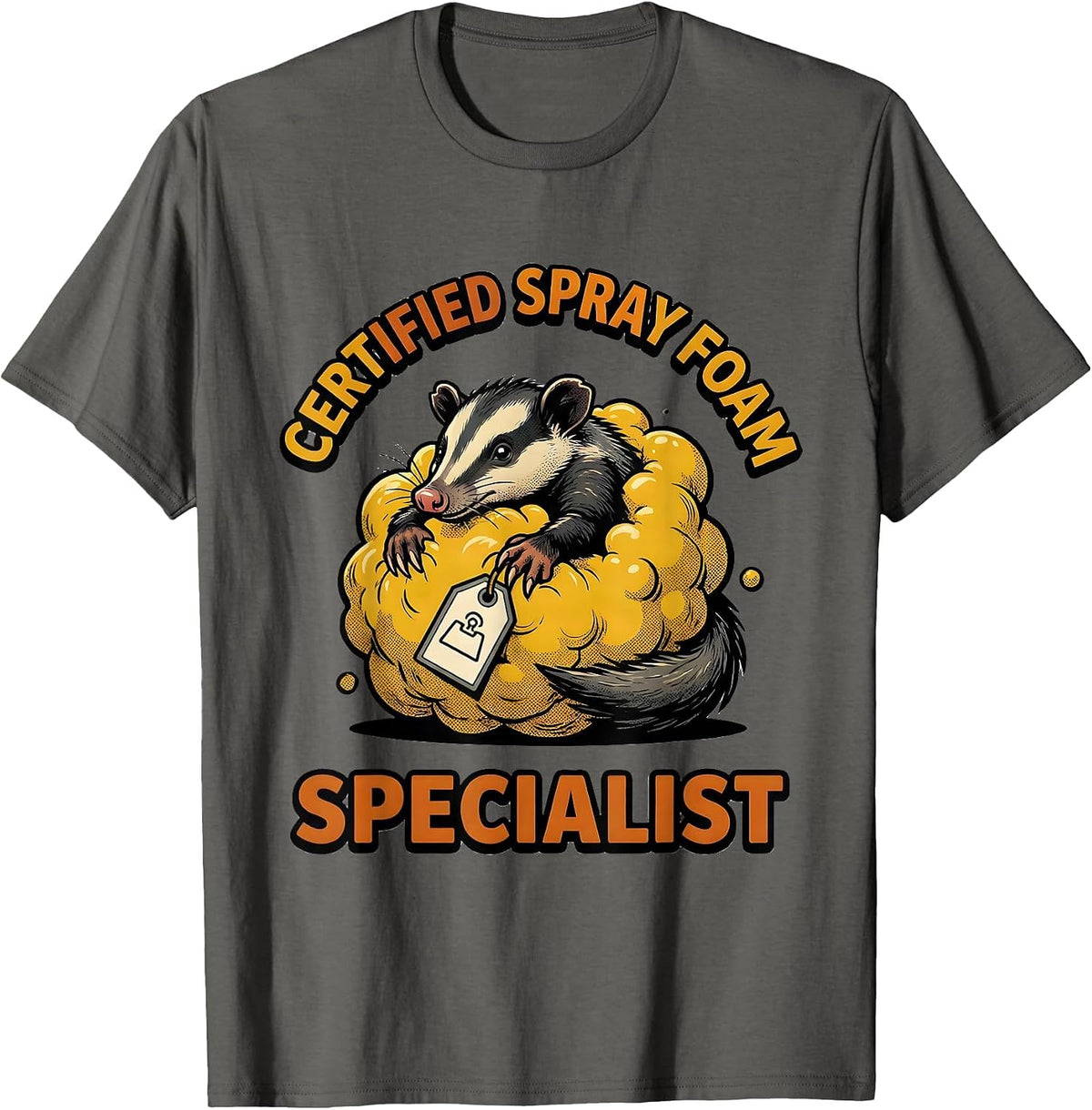 Men's Certified Spray Foam Specialist Funny Opossum Meme Humor T-Shirt - Asphalt Grey