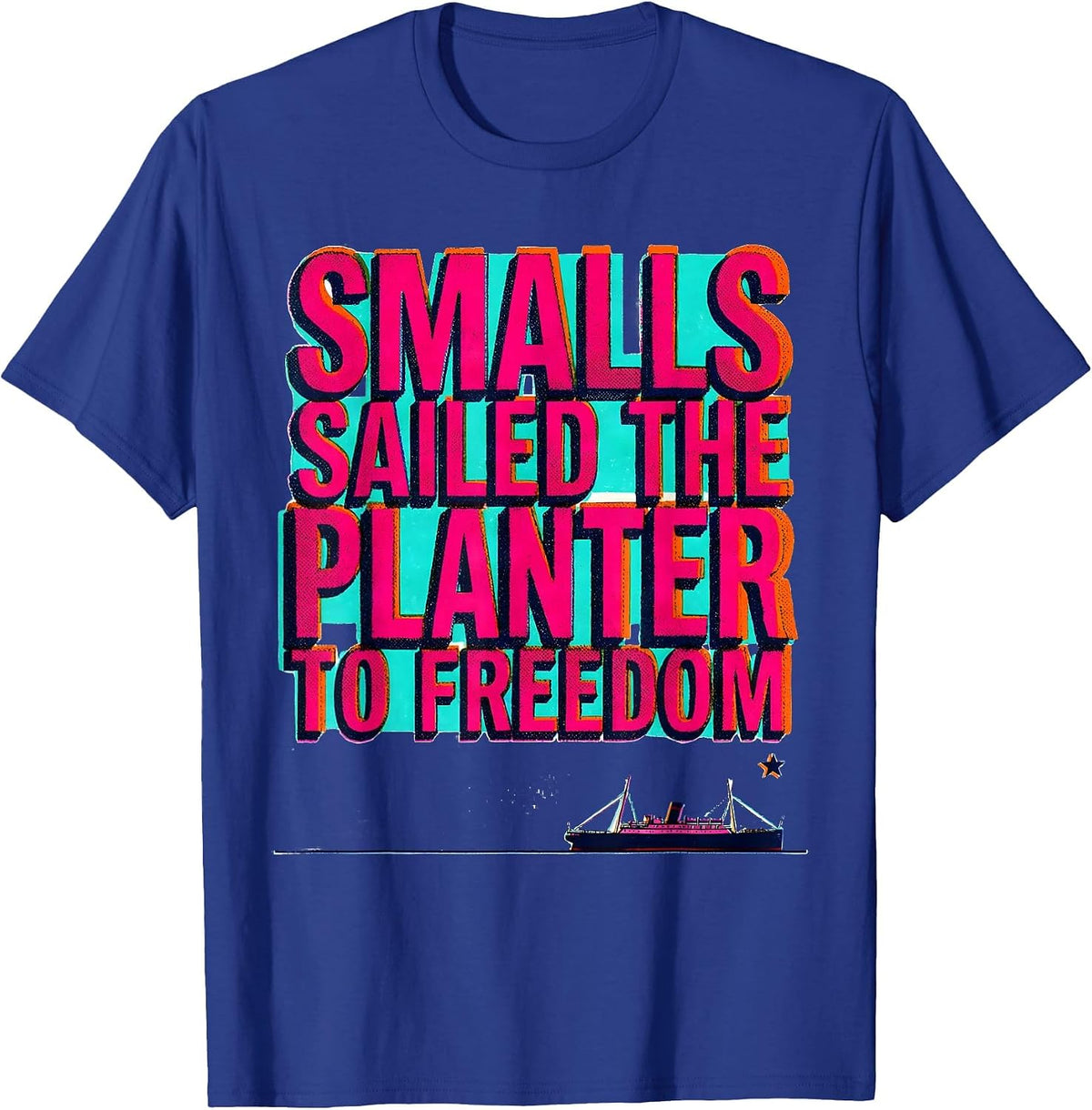 Smalls Sailed The Planter To Freedom Black History Month T-Shirt - Royal Blue