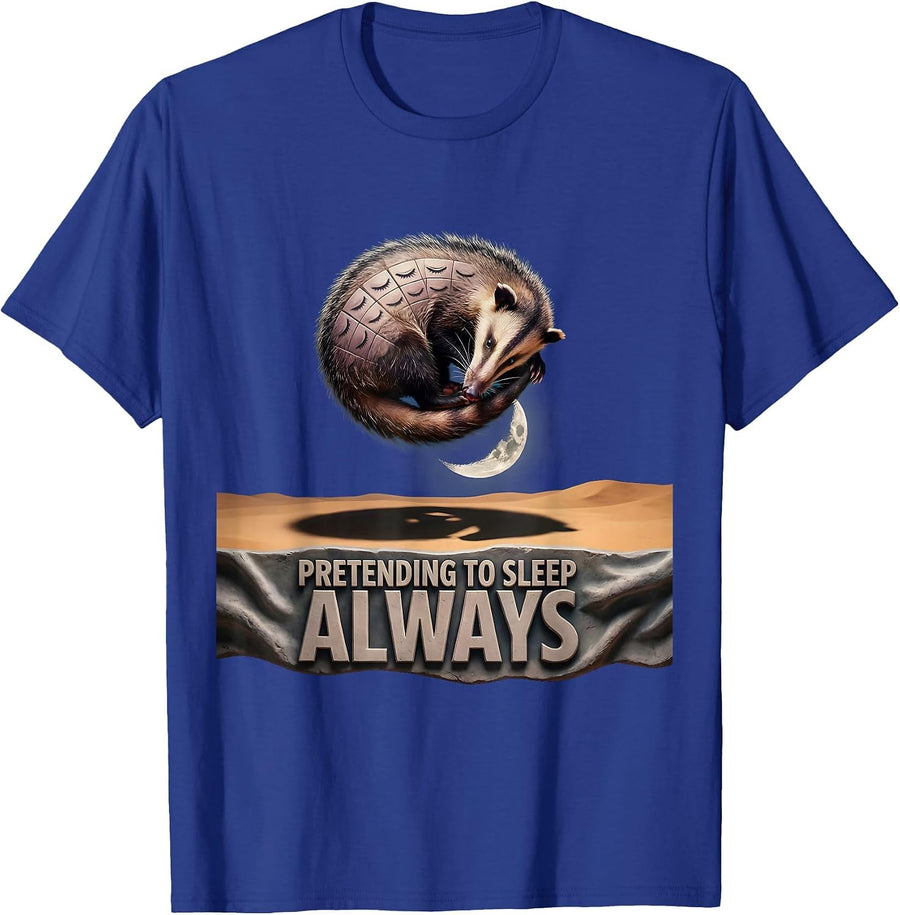 Opossum Pretending to Sleep Always Design T-Shirt - Royal Blue