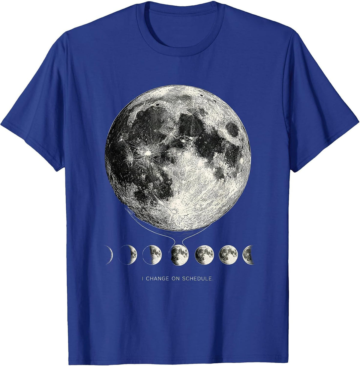 I Change On Schedule Line Art Astronomy Moon Phase Lunar T-Shirt - Royal Blue