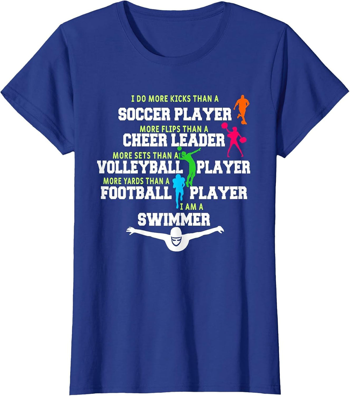 I Do More Kicks Than A Soccer Player Funny Swimmer Swimming T-Shirt - Royal Blue