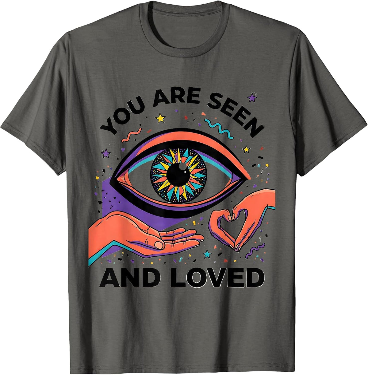 You Are Seen and Loved Uplifting Message Design T-Shirt - Asphalt Grey