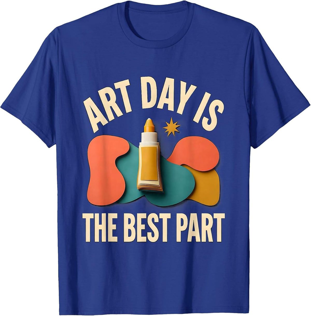 Art Day Is The Best Part Funny Art Teacher Back To School T-Shirt - Royal Blue
