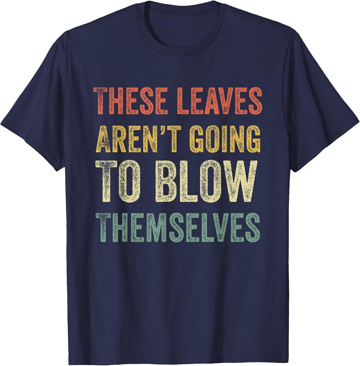 Retro Yard Work Landscape Lawn Care Worker Funny Leaf Blower T-Shirt - Navy Blue