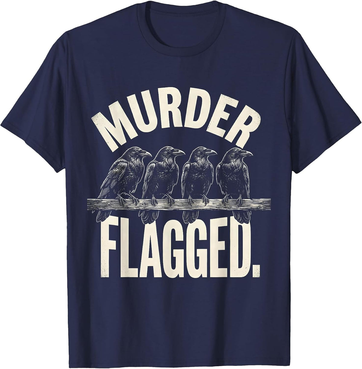 Men's MURDER FLAGGED Scratchboard Dark Humor Crow Lover Gothic T-Shirt - Navy Blue