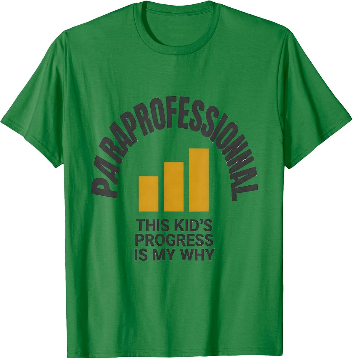 Men's Paraprofessional This Kid's Progress Is My Why Teacher T-Shirt - Kelly Green