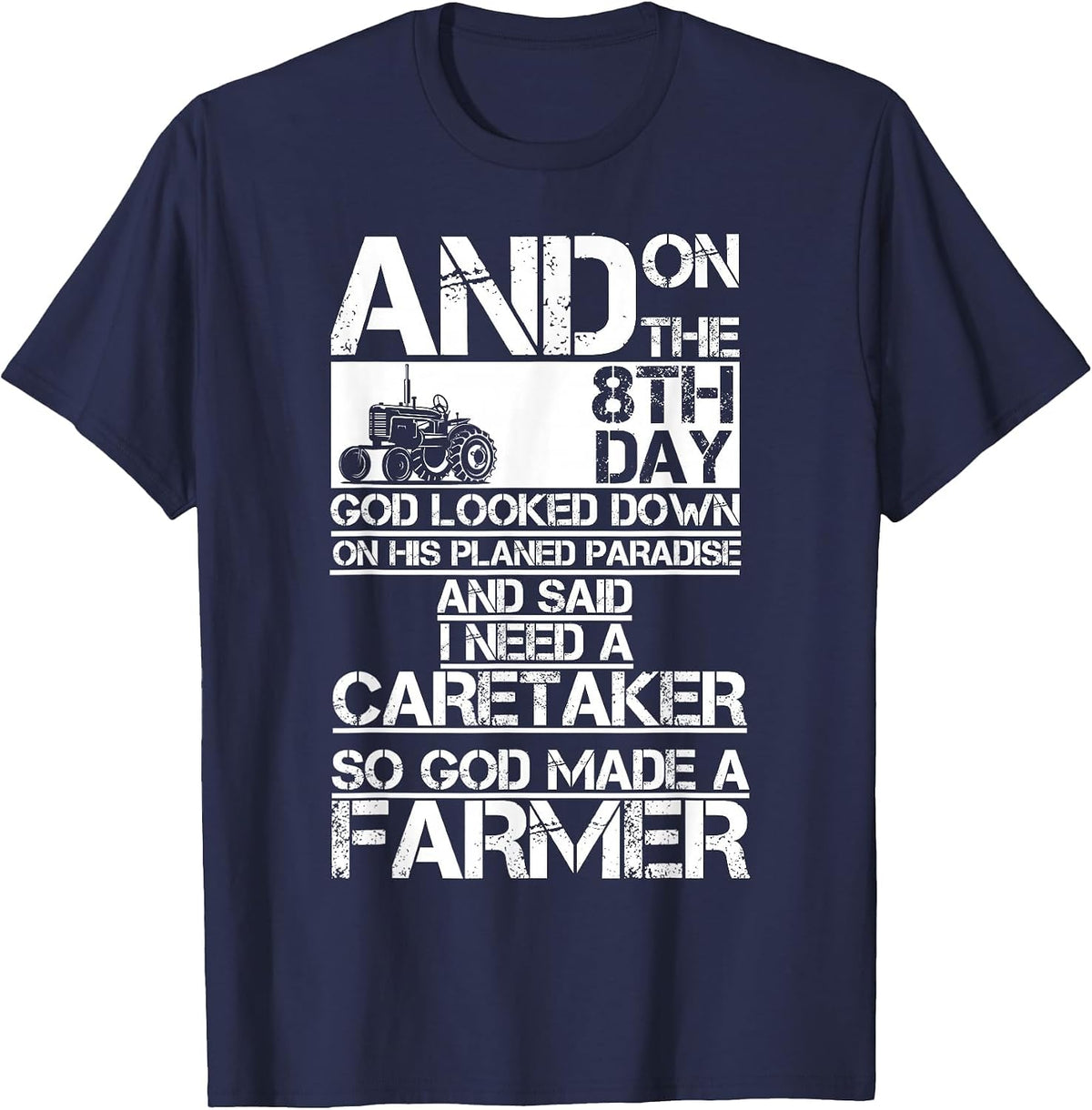 On The 8Th Day God Made Farmer T-Shirt - Navy Blue
