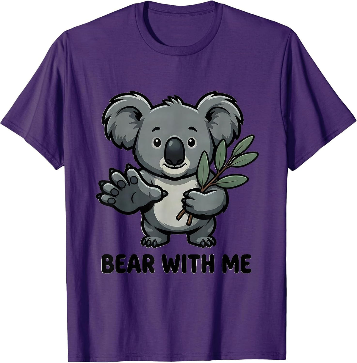 Men's Bear With Me Funny Koala Lover Animal Humor Pun T-Shirt - Purple