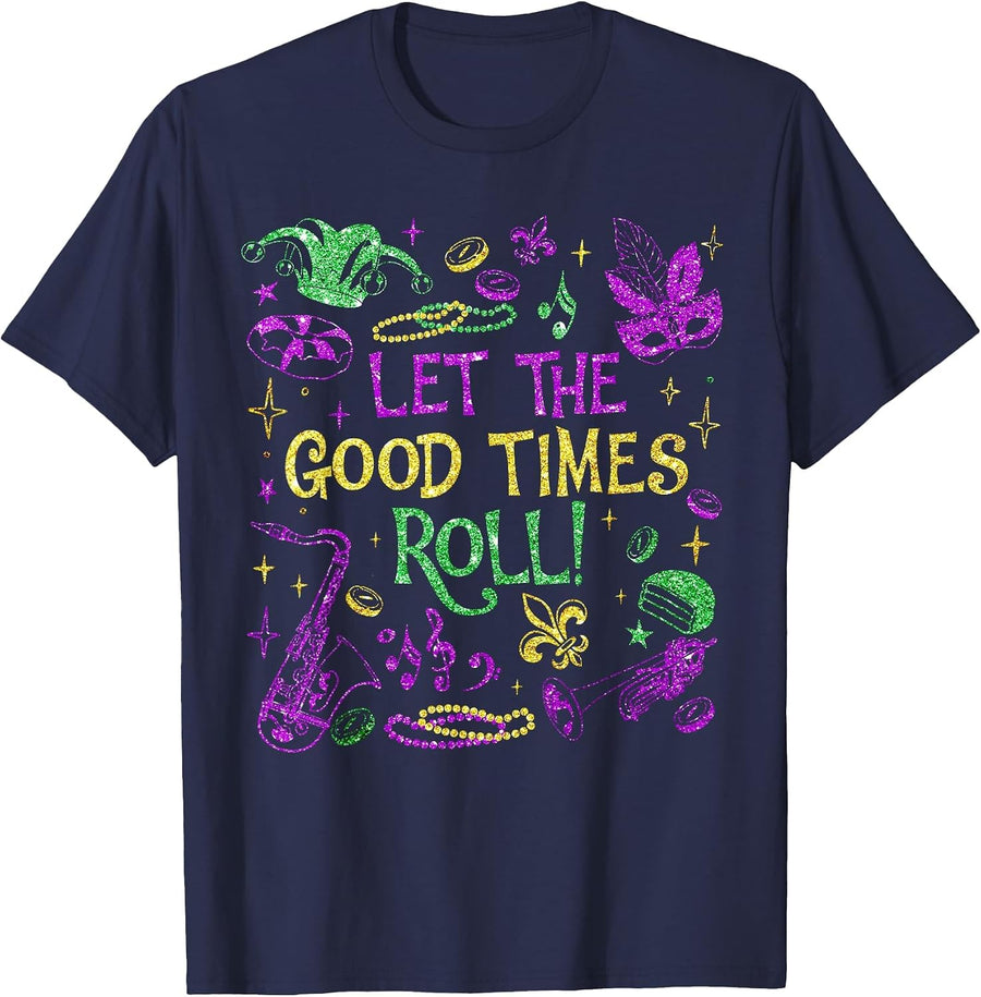 Let the Good Time Roll Mardi Gras Carnival Men Women T-Shirt - Navy Blue