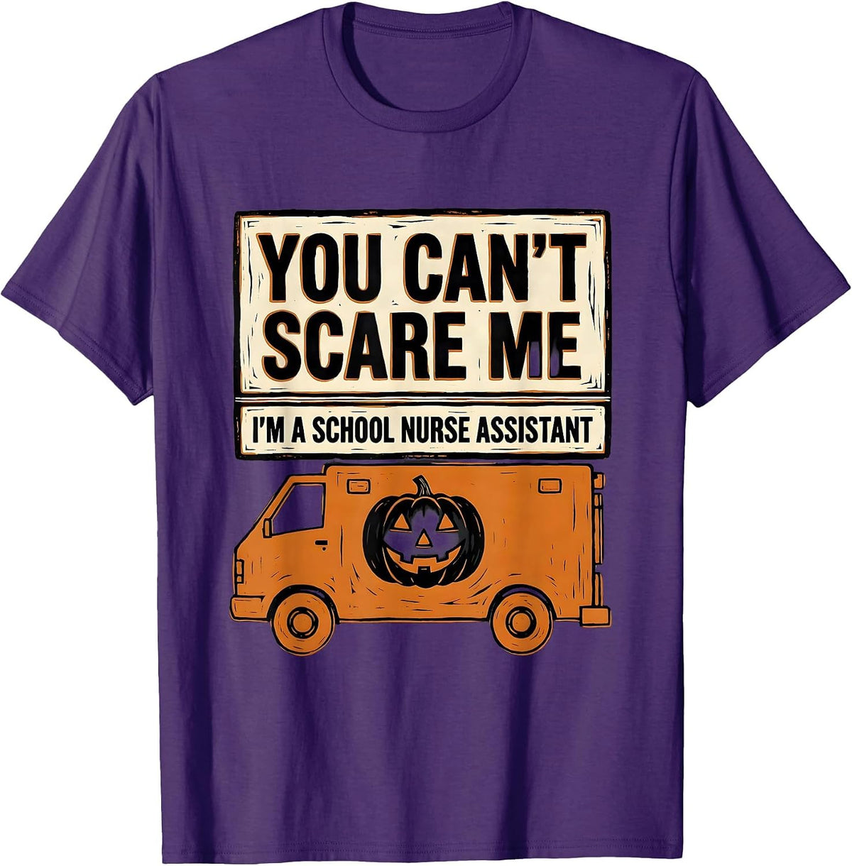 You Can't Scare Me I'm a School Nurse Assistant Halloween T-Shirt - Purple