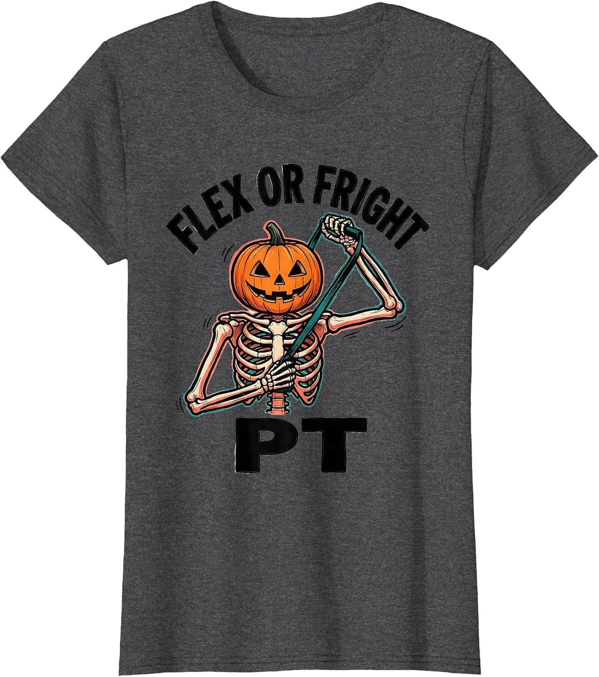 Women's Flex Or Fright PT Funny Physical Therapy Halloween Workwear T-Shirt - Dark Heather Grey