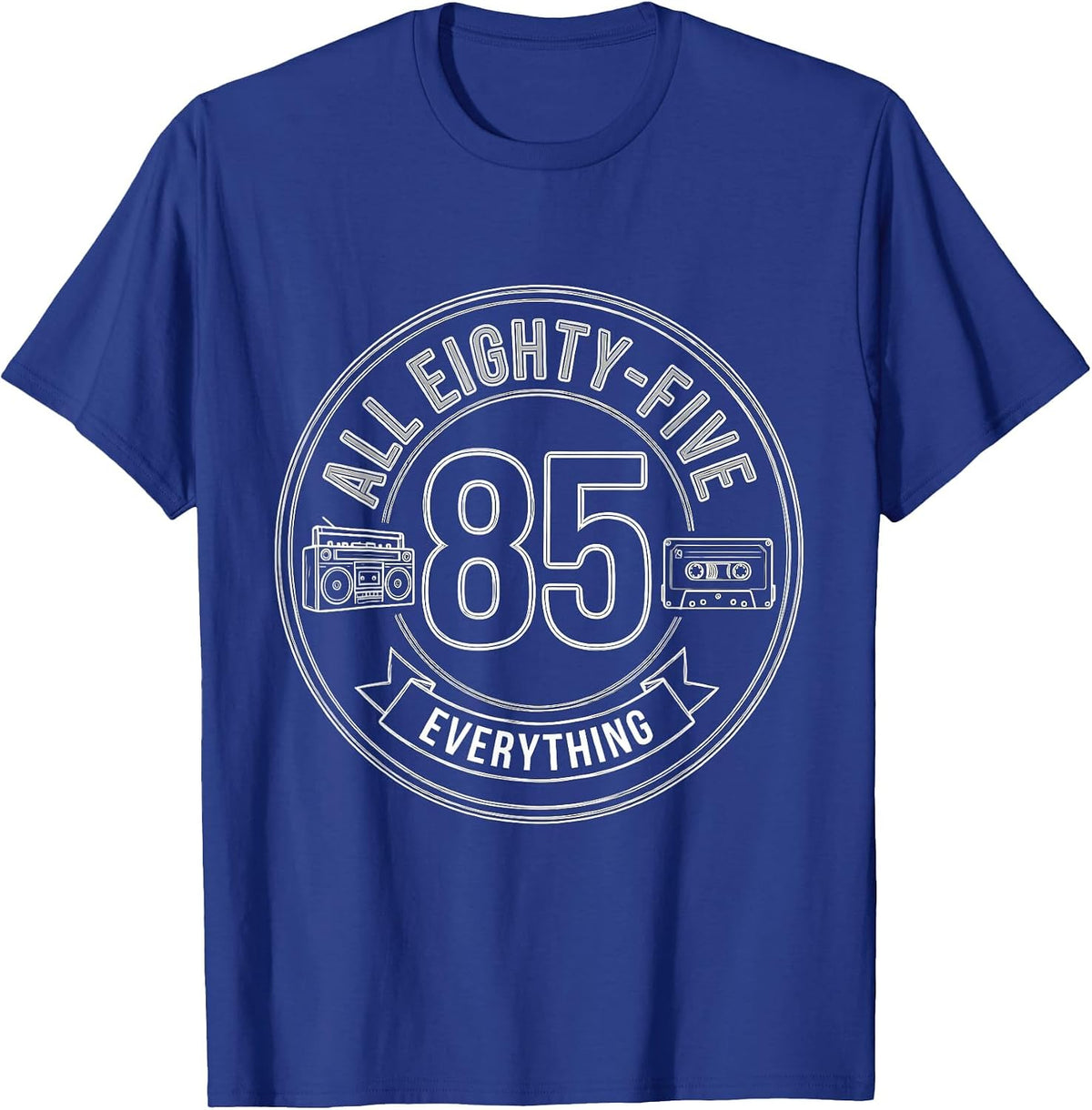 1985 All Eighty-Five Everything Retro Design T-Shirt - Royal Blue
