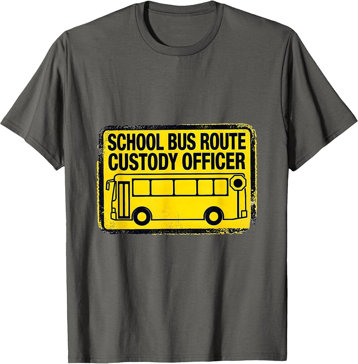 Men's School Bus Route Custody Officer Funny School Bus Driver T-Shirt - Asphalt Grey