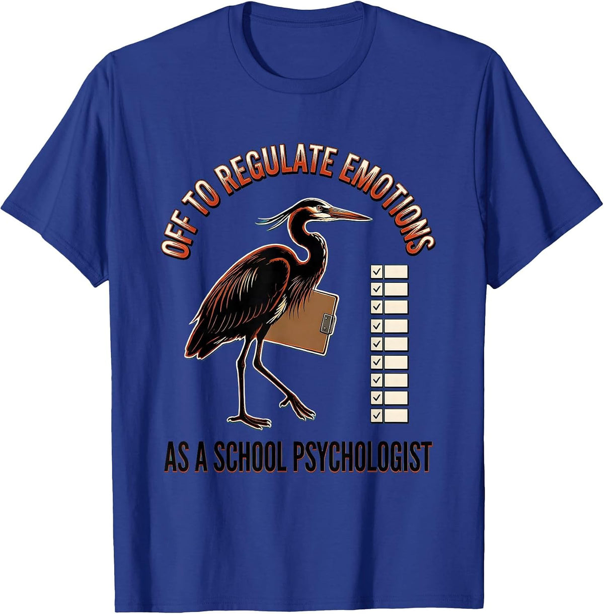 Men's Off To Regulate Emotions As A School Psychologist Funny T-Shirt - Royal Blue