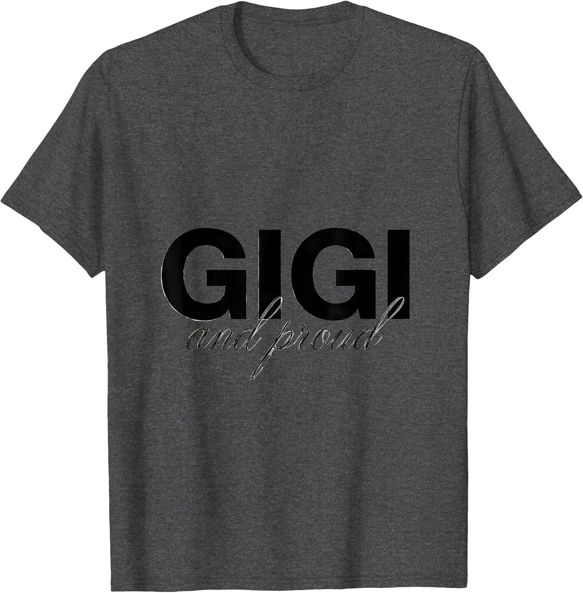 Men's Gigi And Proud Grandma Gift Design T-Shirt - Dark Heather Grey