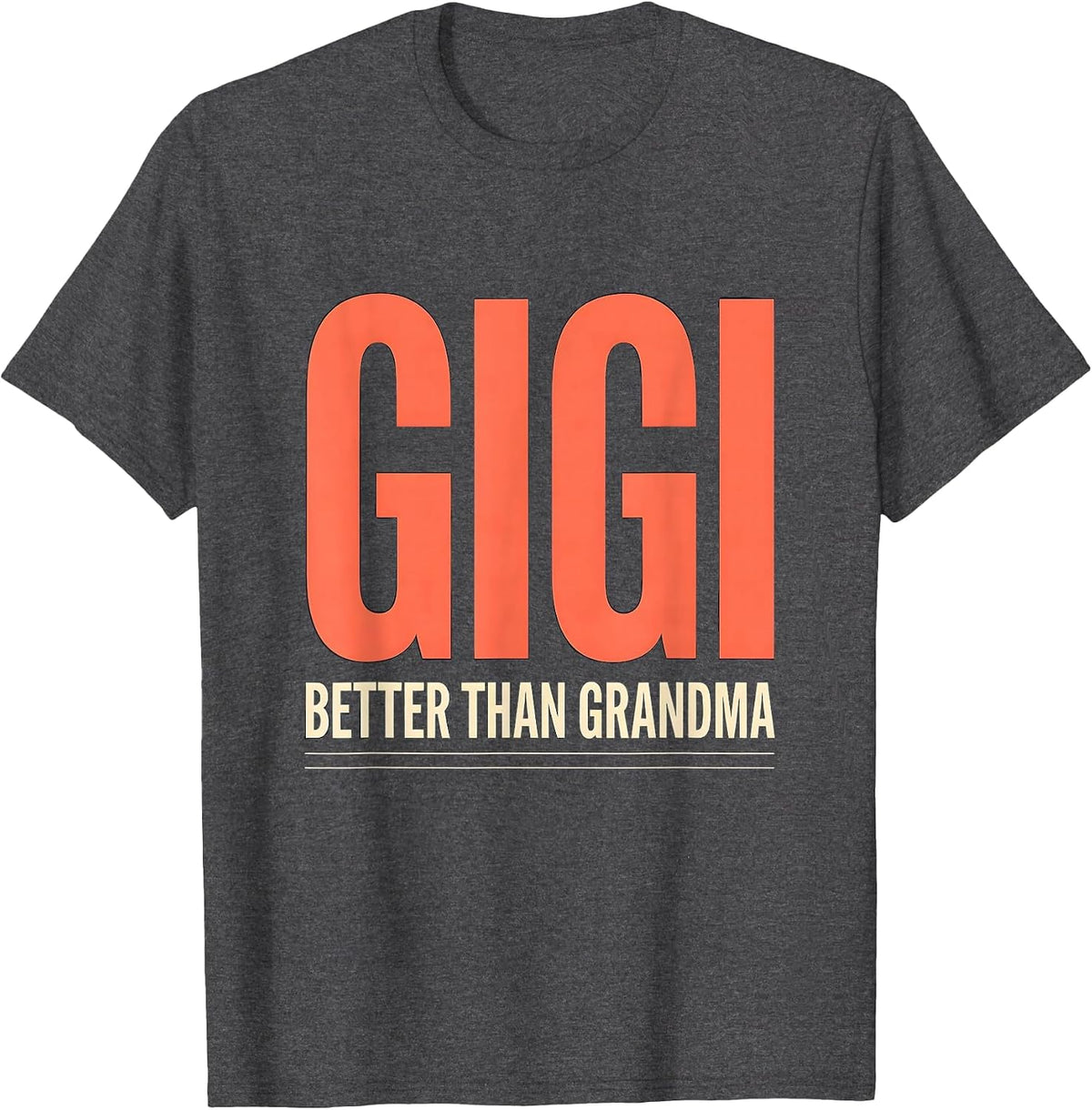 Men's Gigi Better Than Grandma Funny Grandma Nickname Gift T-Shirt - Dark Heather Grey