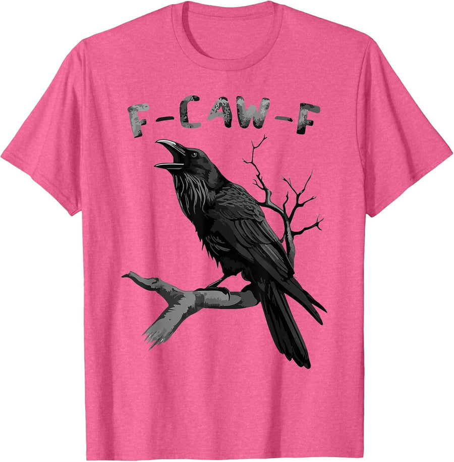 F-Caw-F Funny Black Raven Vintage Crow Sarcastic Humor Tees T Shirts for Men Women - Pink Heather