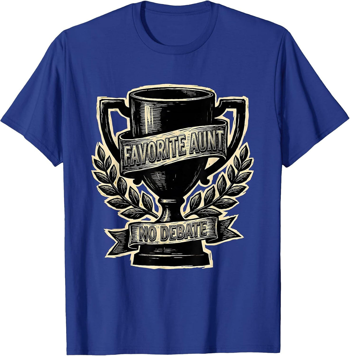 Favorite Aunt No Debate Bold Graphic Design T-Shirt - Royal Blue
