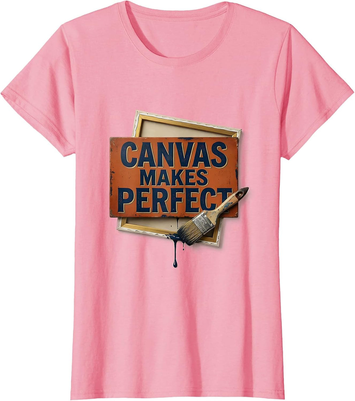 Women's Canvas Makes Perfect Vintage Art Teacher Painter Humor T-Shirt - Pink