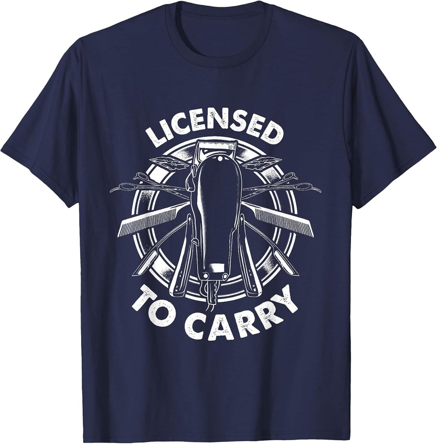 Licensed to Carry - Barber Hairdresser Hair Stylist T-Shirt - Navy Blue