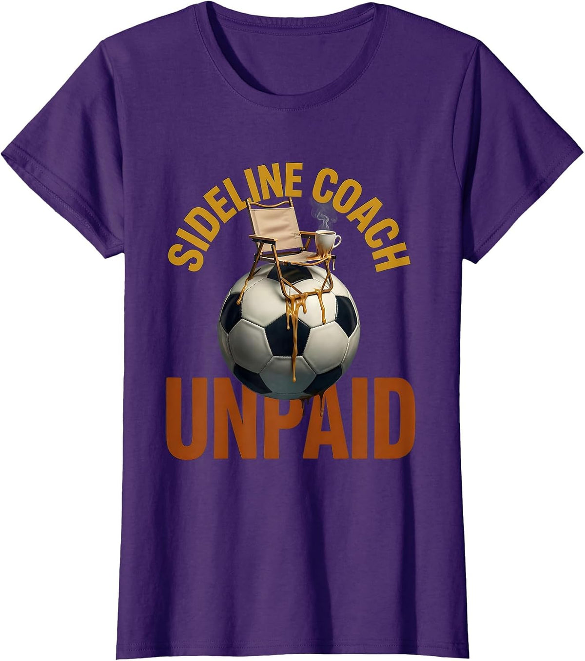 Women's Sideline Coach Unpaid Soccer Dad Design T-Shirt - Purple