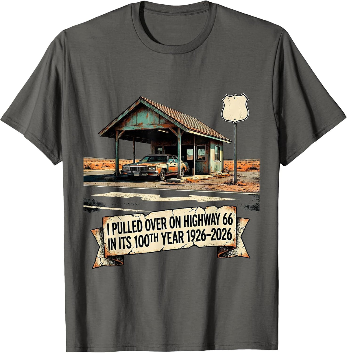 I Pulled Over On Highway 66 In Its 100th Year 1926-2026 T-Shirt - Asphalt Grey