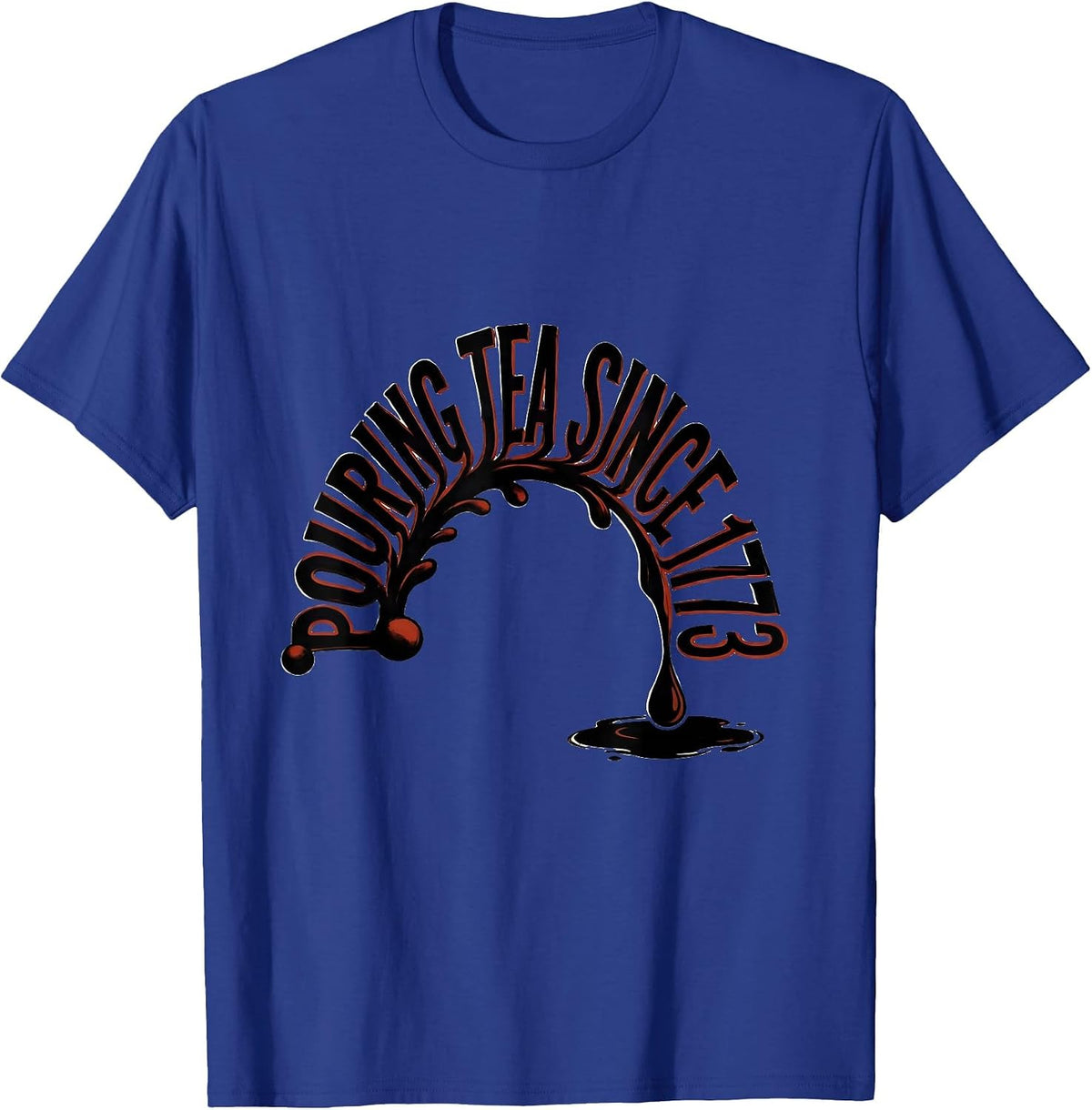 Pouring Tea Since 1773 Funny History Teacher 4th Of July T-Shirt - Royal Blue