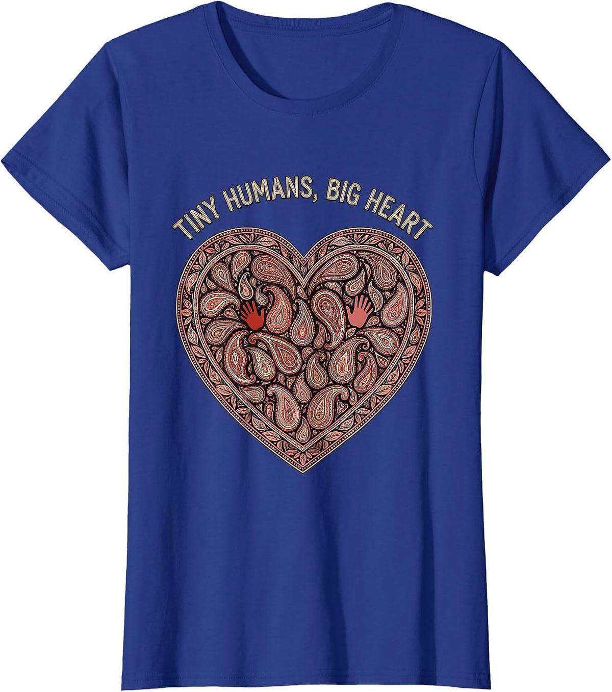 Women's Tiny Humans Big Heart Daycare Teacher Design T-Shirt - Royal Blue