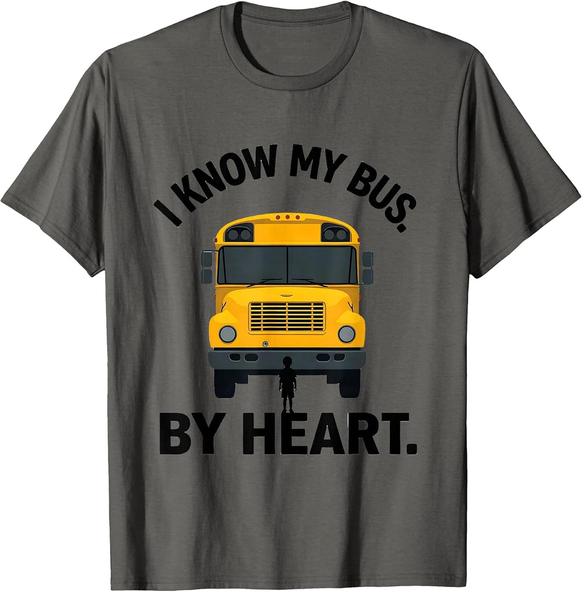 I Know My Bus By Heart Funny School Bus Driver Occupation T-Shirt - Asphalt Grey