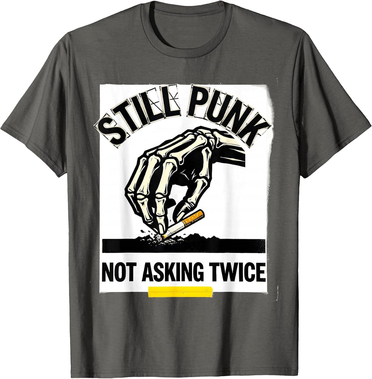 Still Punk Not Asking Twice Punk Rock Skull Rebellion Humor T-Shirt - Asphalt Grey