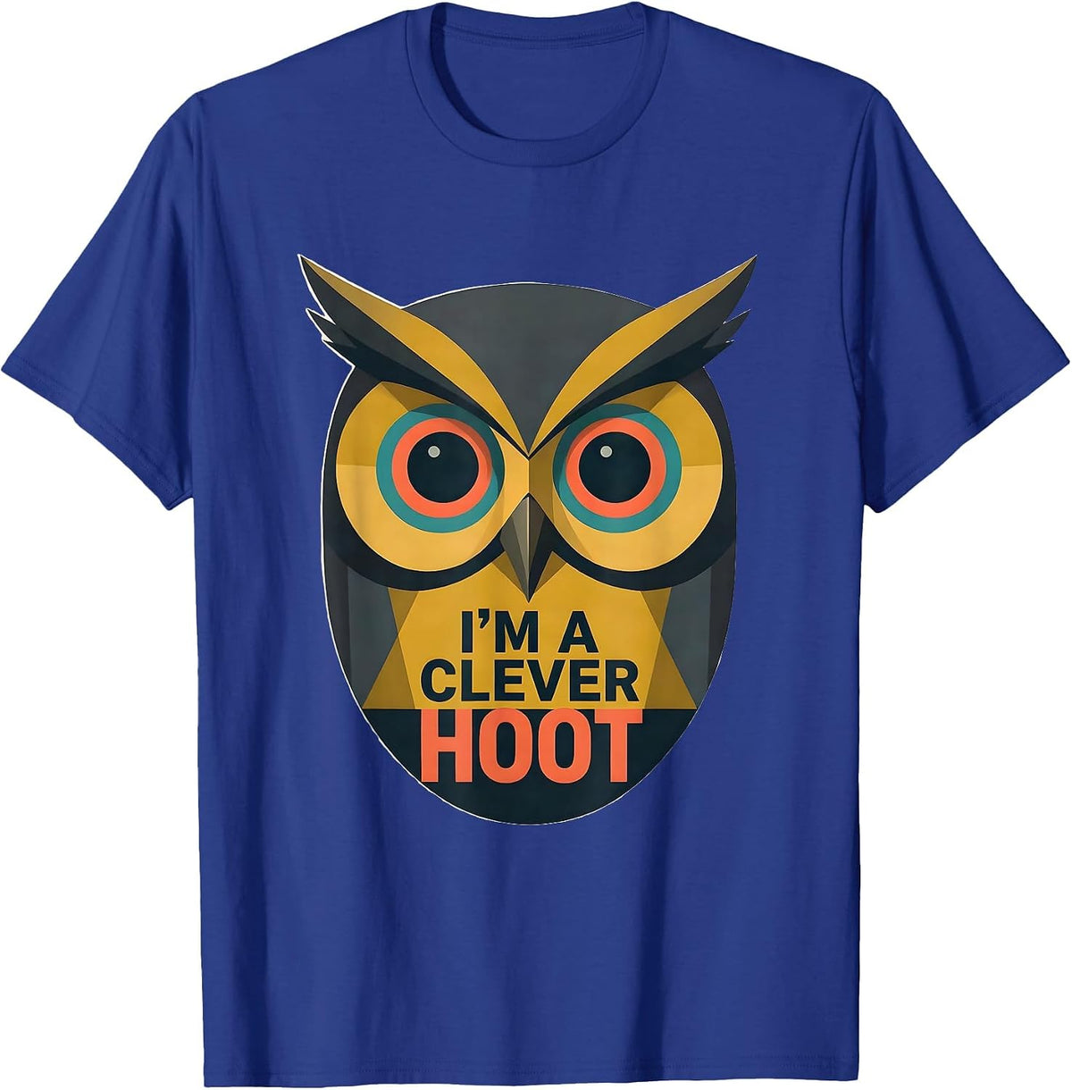 I'm A Clever Hoot Midcentury Modern Owl Lover Retro Humor T-Shirt - Royal Blue