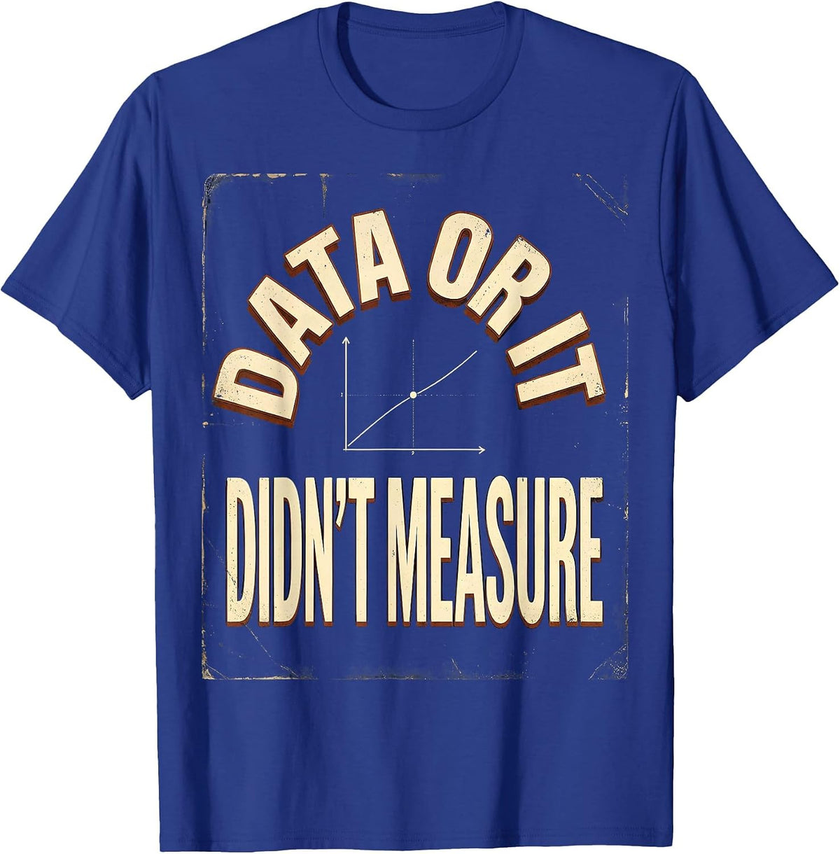 Men's Data Or It Didn't Measure Vintage Data Analyst Geek Humor T-Shirt - Royal Blue