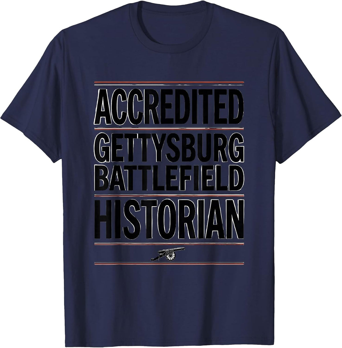 Men's Accredited Gettysburg Battlefield Historian History Teacher T-Shirt - Navy Blue