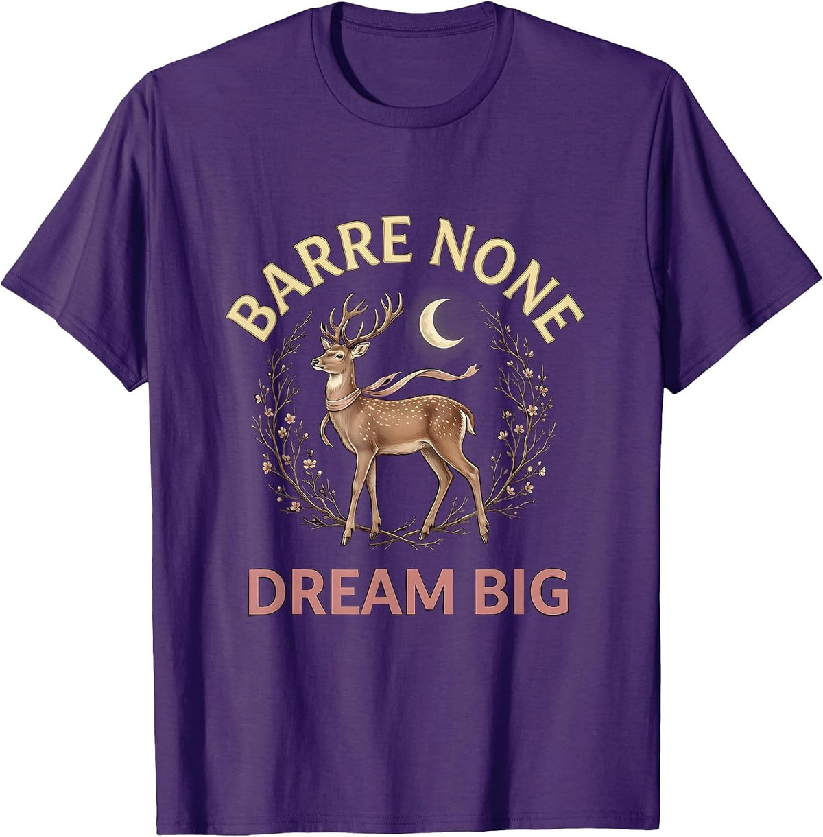 Barre None Dream Big Balletcore Fashion Design T-Shirt - Purple