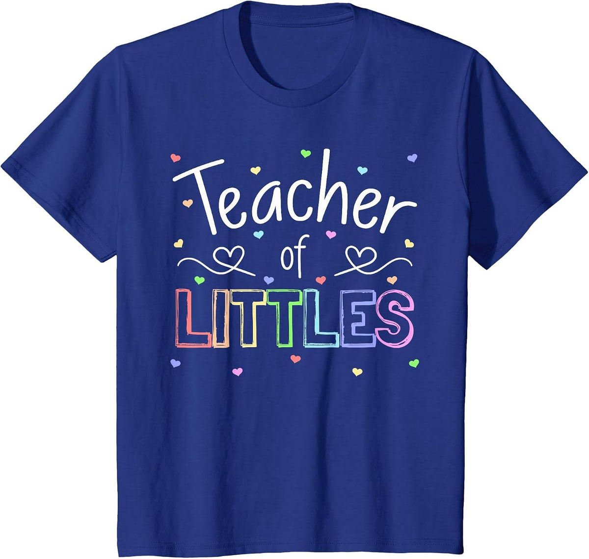 Teacher of Littles Daycare Pre-k Kindergarten Teacher T-Shirt - Royal Blue