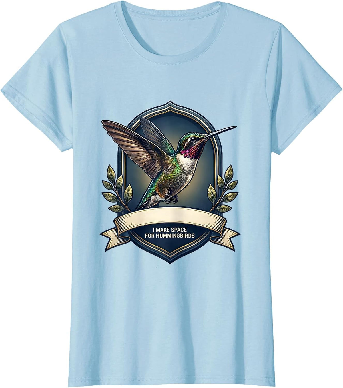 I Make Space For Hummingbirds Bird Lover Nature Humor T-Shirt - Baby Blue