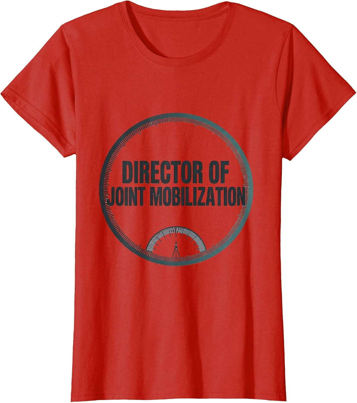 Director Of Joint Mobilization Funny Therapy Team Humor Gift T-Shirt - Red