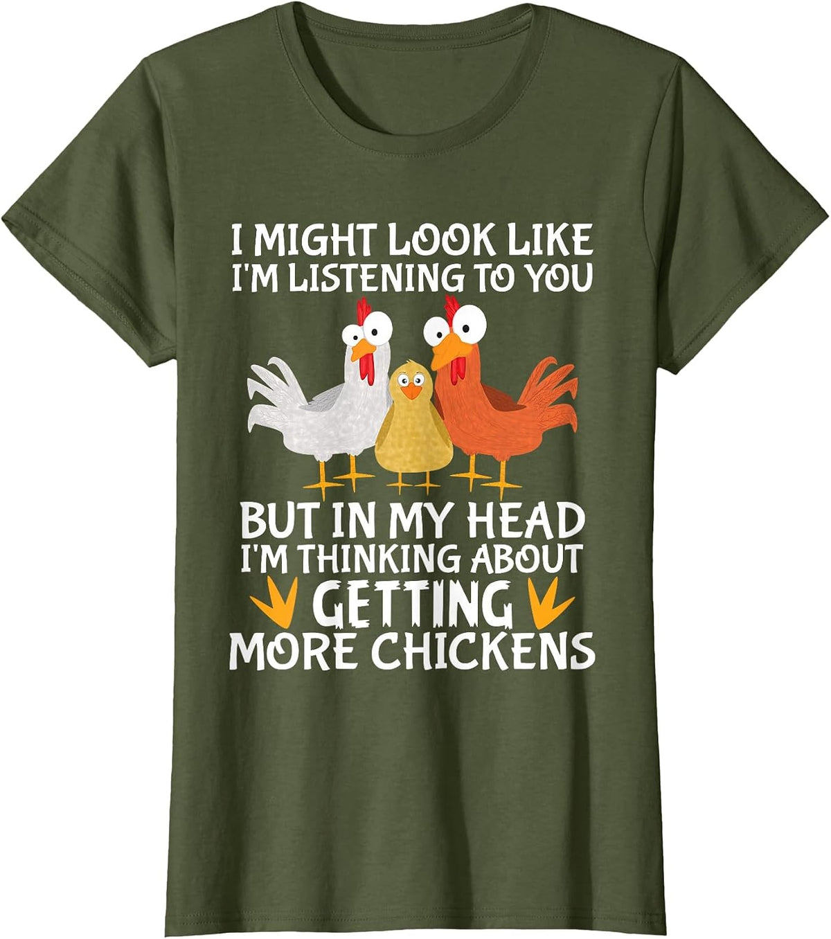 Farmer Farming I am Thinking About Getting More Chickens T-Shirt - Olive Green