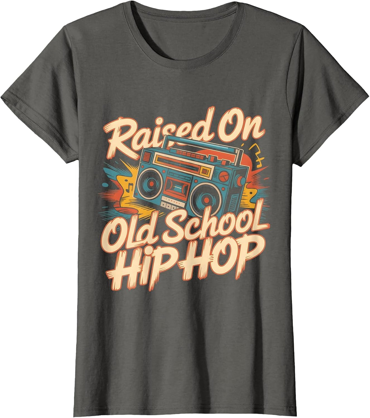 Raised On Old School Hip Hop Graffiti Rap Hiphoper Men Women T-Shirt - Asphalt Grey